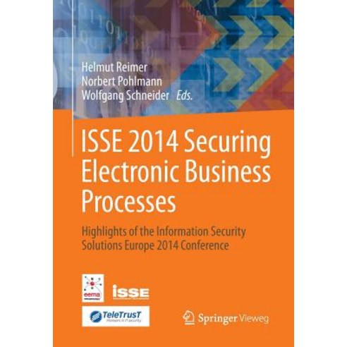 ISSE 2014 Securing Electronic Business Processes: Highlights of the Information Security Solutions Europe 2014 Conference Paperback, Springer Vieweg