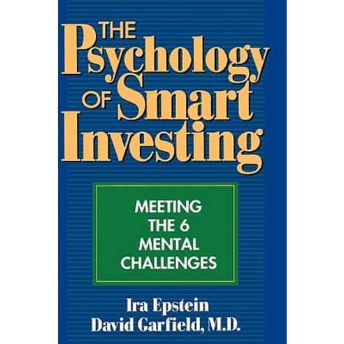The Psychology of Smart Investing: Meeting the 6 Mental Challenges Hardcover, Wiley