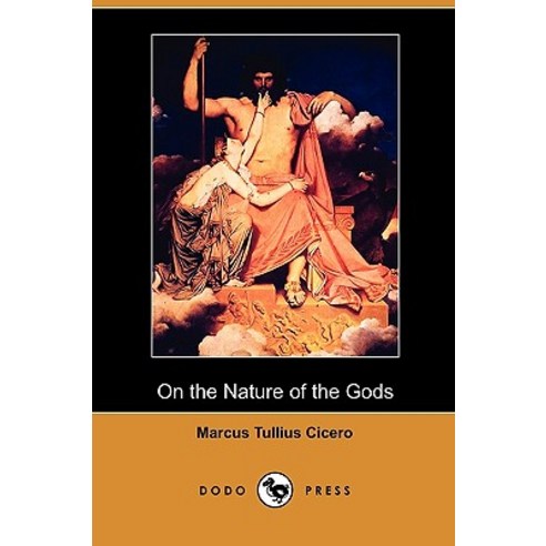 On the Nature of the Gods (Dodo Press) Paperback, Dodo Press