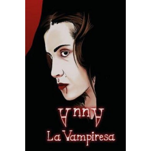 Anna La Vampiresa Paperback, Createspace Independent Publishing Platform