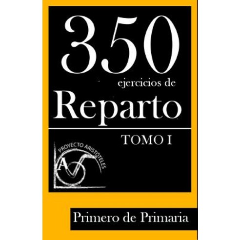 350 Ejercicios de Reparto -Tomo I- Primero de Primaria Paperback, Createspace Independent Publishing Platform