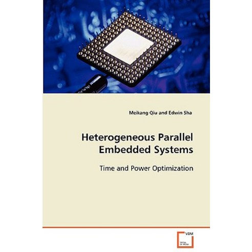Heterogeneous Parallel Embedded Systems Paperback, VDM Verlag Dr. Mueller E.K.