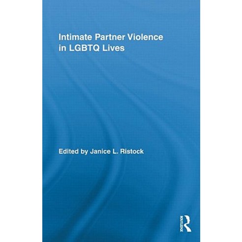 Intimate Partner Violence in LGBTQ Lives Hardcover, Routledge