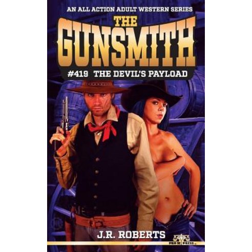 The Gunsmith #419-The Devil''s Payload Paperback, Createspace Independent Publishing Platform