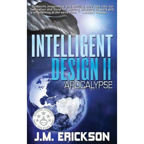 Intelligent Design: Apocalypse Paperback, J. M. Erickson