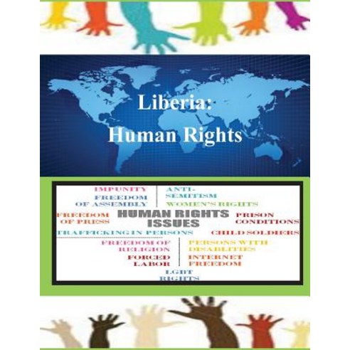 Liberia: Human Rights Paperback, Createspace Independent Publishing Platform