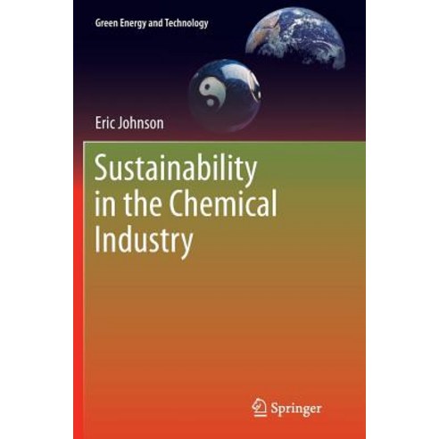 Sustainability in the Chemical Industry Paperback, Springer