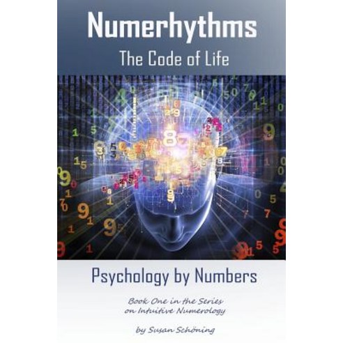 Numerhythms the Code of Life: Psychology by Numbers Paperback, Soul Lighthouse