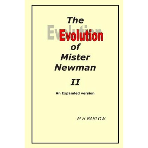 The Evolution of Mister Newman II Paperback, Createspace