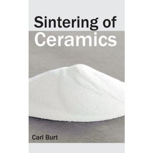 Sintering of Ceramics Hardcover, NY Research Press