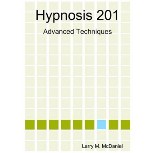 Hypnosis 201 Paperback, Lulu.com