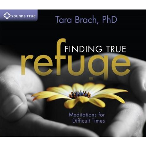 Finding True Refuge: Meditations for Difficult Times Compact Disc ...