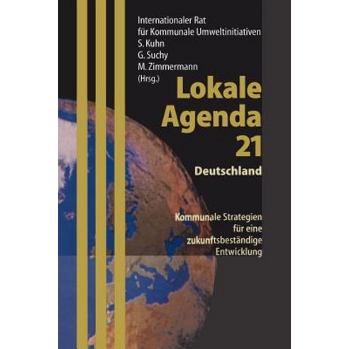 Lokale Agenda 21 Deutschland: Kommunale Strategien Fur Eine Zukunftsbestandige Entwicklung Paperback, Springer