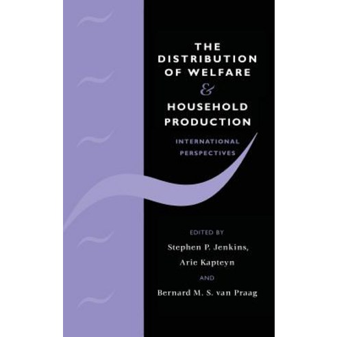 The Distribution of Welfare and Household Production, Cambridge University Press