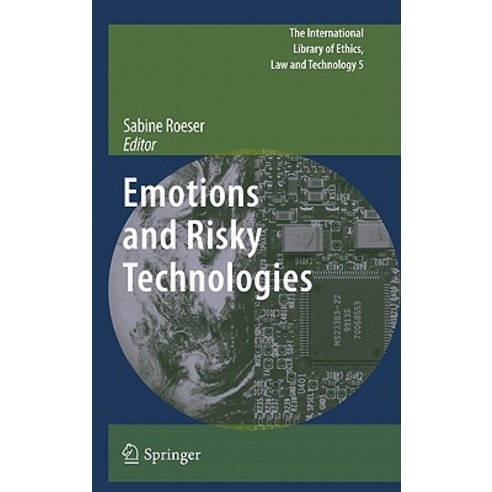 Emotions and Risky Technologies Hardcover, Springer
