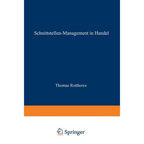 Schnittstellen-Management Im Handel: Eine Analyse Der Informationsflusse Zwischen Warenwirtschaft Und Rechnungswesen Paperback, Gabler Verlag