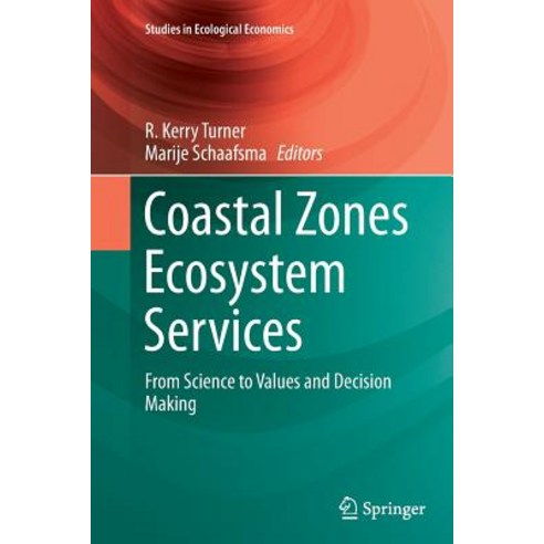 Coastal Zones Ecosystem Services: From Science to Values and Decision Making Paperback, Springer
