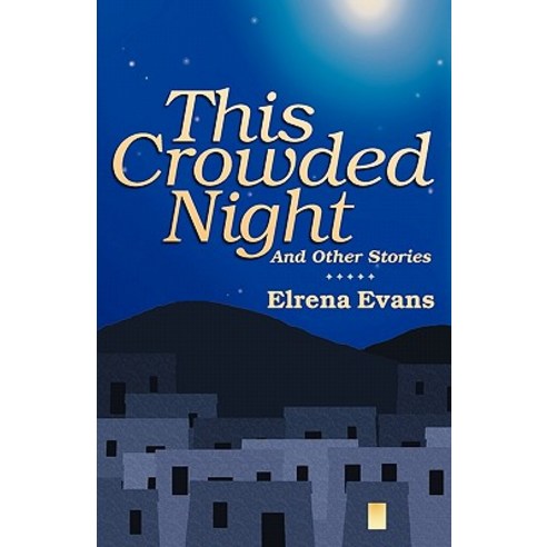 This Crowded Night: And Other Stories Paperback, Dreamseeker Books