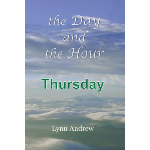 The Day and the Hour: Thursday Paperback, Sorek Valley Books