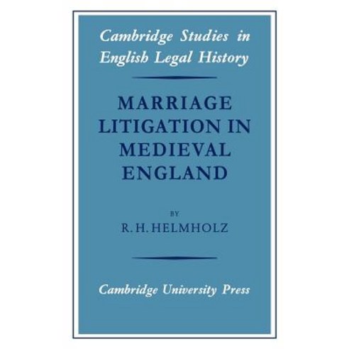 Marriage Litigation in Medieval England Paperback, Cambridge University Press