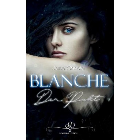 Blanche - Der Pakt Paperback, Createspace Independent Publishing Platform