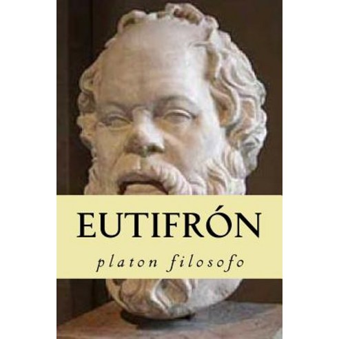 Eutifron (Spanish Edition) Paperback, Createspace Independent Publishing Platform