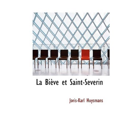 La Biauve Et Saint-Severin Paperback, BiblioLife