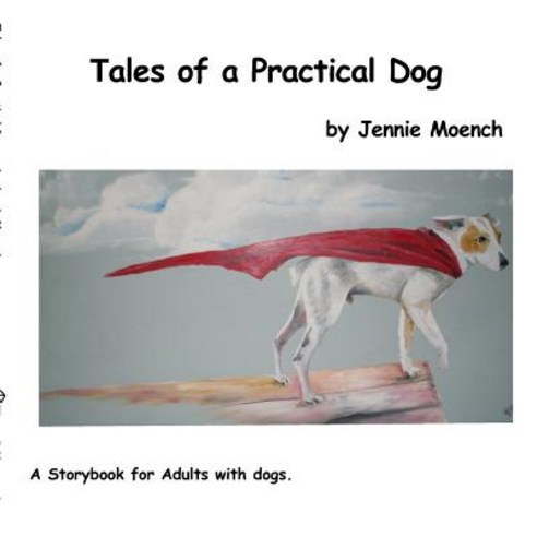 Tales of a Practical Dog Paperback, Warrior Publications Inc