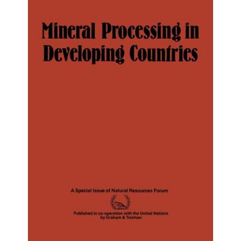 Mineral Processing in Developing Countries: A Discussion of Economic Technical and Structural Factors Paperback, Springer