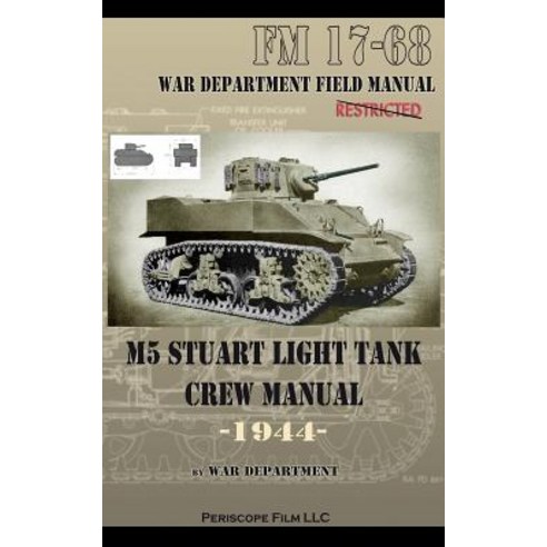 M5 Stuart Light Tank Crew Manual Paperback, Periscope Film, LLC