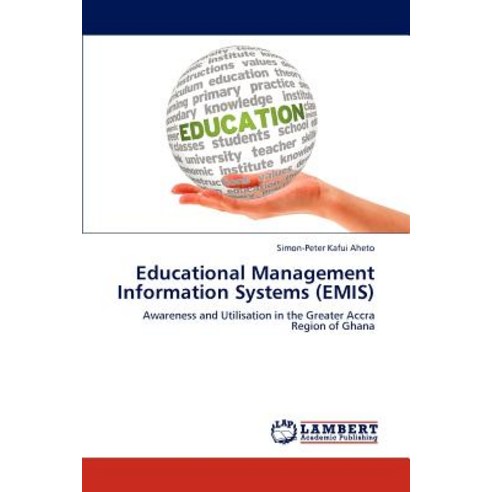 Educational Management Information Systems (Emis) Paperback, LAP Lambert Academic Publishing