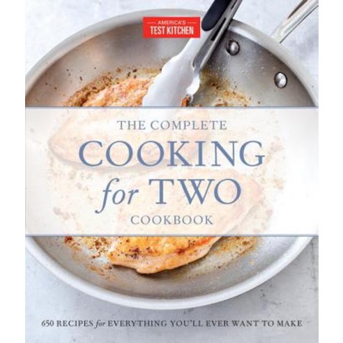 The Complete Cooking for Two Cookbook Gift Edition: 650 Recipes for Everything You''ll Ever Want to Make Hardcover, America''s Test Kitchen