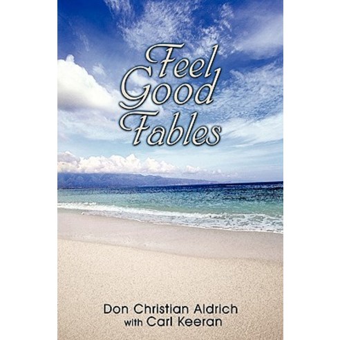 Feel Good Fables Paperback, Authorhouse
