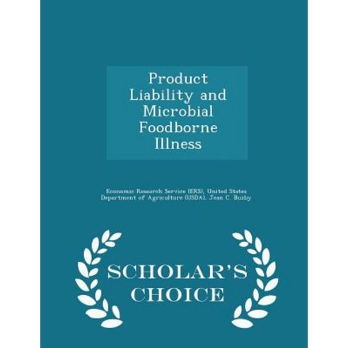 Product Liability and Microbial Foodborne Illness - Scholar''s Choice Edition Paperback