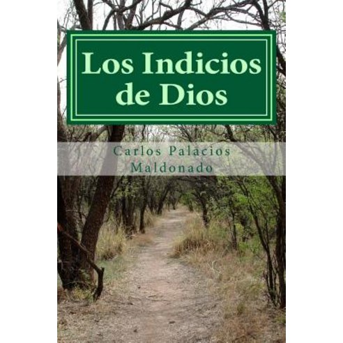 Los Indicios de Dios Paperback, Createspace Independent Publishing Platform