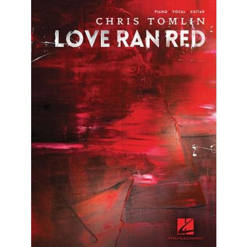 Chris Tomlin - Love Ran Red Paperback, Hal Leonard Publishing Corporation