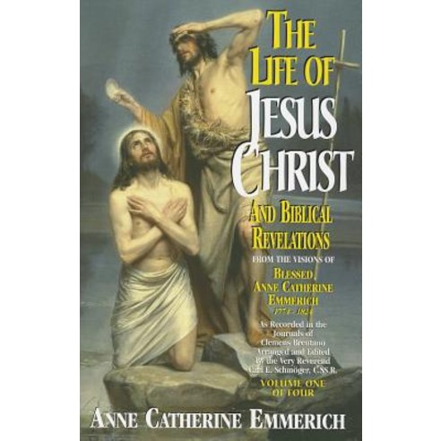 The Life of Jesus Christ and Biblical Revelations Volume 1 Paperback, Tan Books