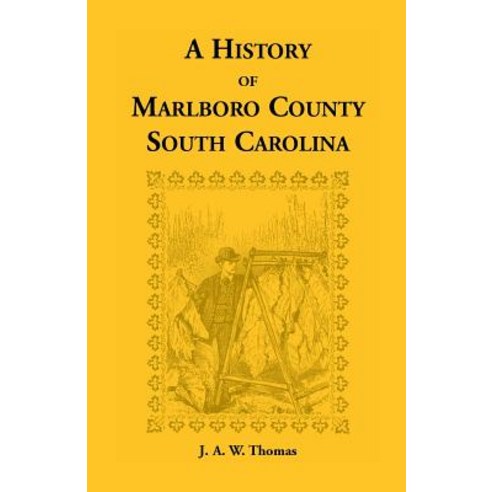 History of Marlboro County South Carolina Paperback, Heritage Books