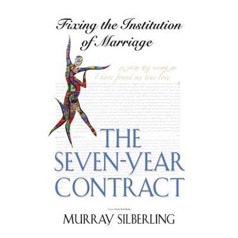 The Seven Year Contract: Fixing the Institution of Marriage Paperback, Booklocker.com