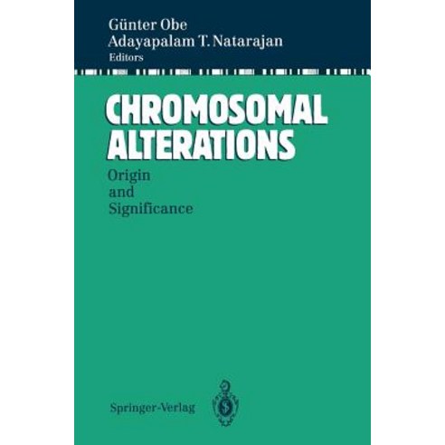 Chromosomal Alterations: Origin and Significance Paperback, Springer