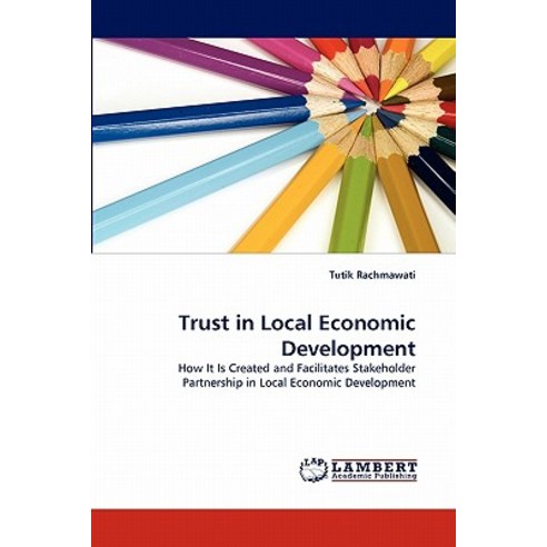 Trust in Local Economic Development Paperback, LAP Lambert Academic Publishing