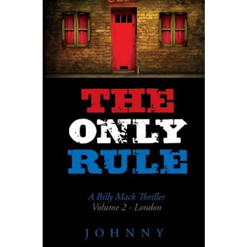 The Only Rule: Billy Mack Series Paperback, Createspace Independent Publishing Platform