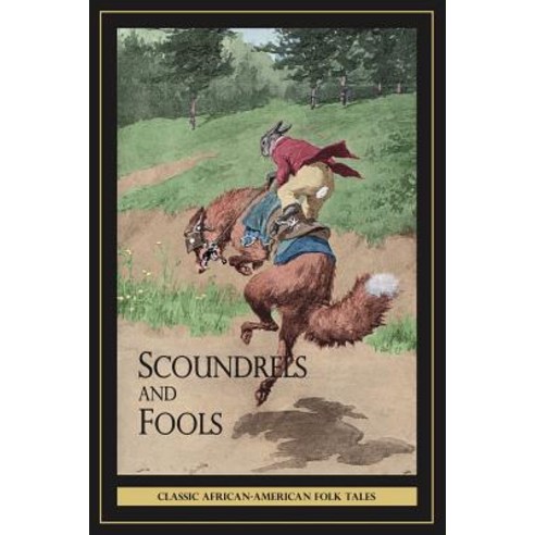 Scoundrels and Fools Paperback, Authorhouse