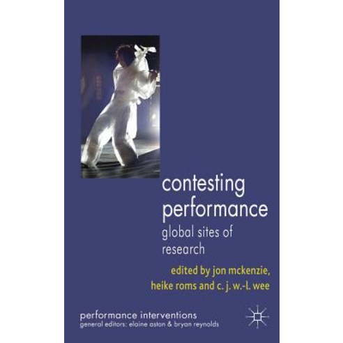 Contesting Performance: Global Sites of Research Paperback, Palgrave MacMillan