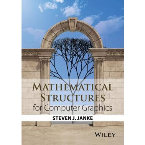 Mathematical Structures for Computer Graphics Hardcover, Wiley