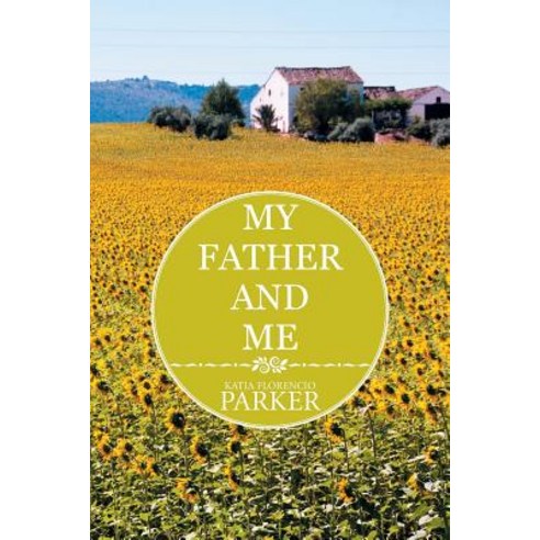 My Father and Me Paperback, Xlibris