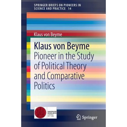 Klaus Von Beyme: Pioneer in the Study of Political Theory and Comparative Politics Paperback, Springer