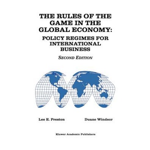 The Rules of the Game in the Global Economy: Policy Regimes for International Business: Policy Regimes for International Business Hardcover, Springer