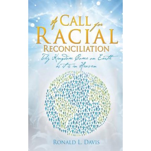 A Call for Racial Reconciliation Paperback, Xulon Press