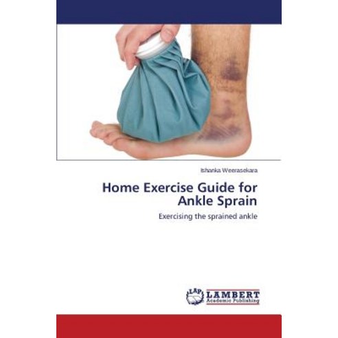 Home Exercise Guide for Ankle Sprain Paperback, LAP Lambert Academic Publishing